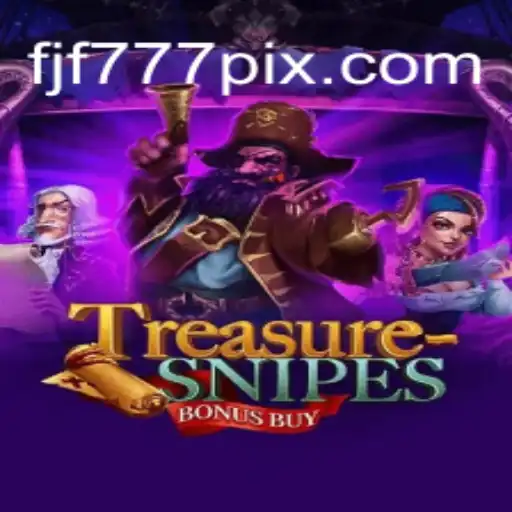 TreasuresnipesBonusBuy: A Captivating Gaming Adventure with FJF777.com