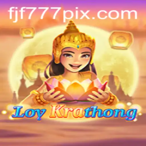 Exploring LoyKrathong: A Unique Gaming Experience with FJF777.com