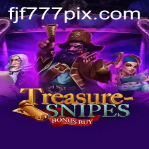 TreasuresnipesBonusBuy: A Captivating Gaming Adventure with FJF777.com